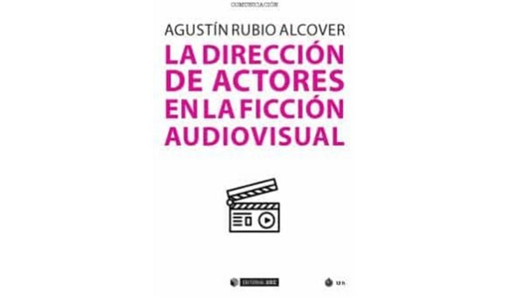 La dirección de actores en la ficción audiovisual