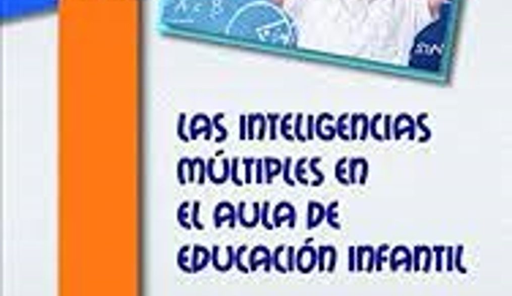 Las inteligencias en el aula de educación infantil