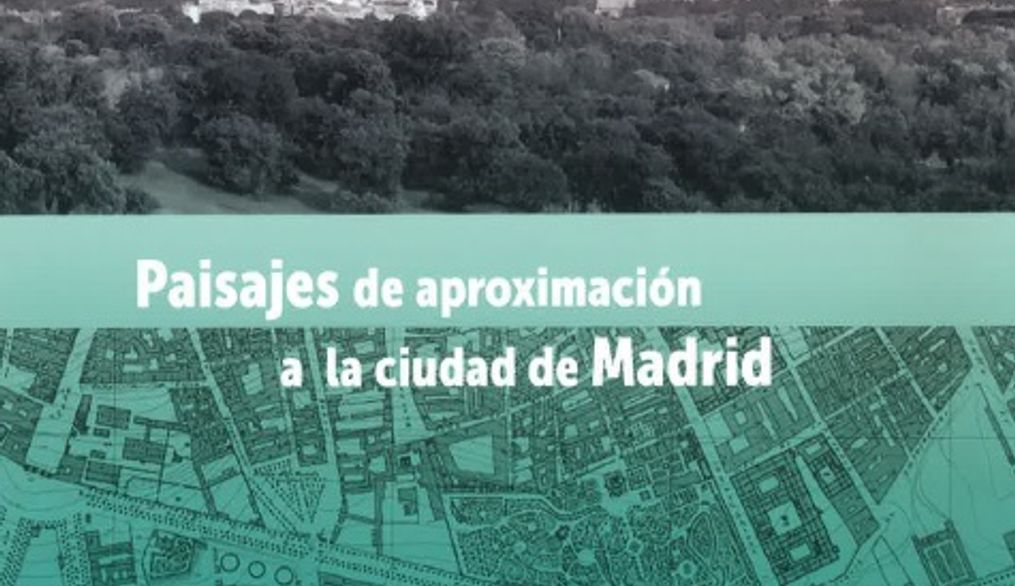 Paisajes de aproximación a la ciudad de Madrid