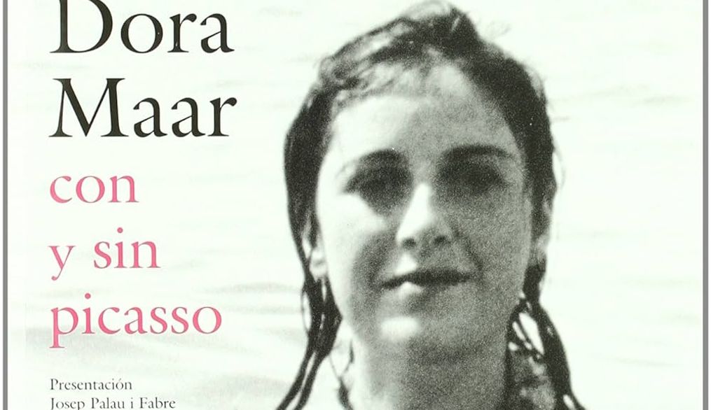 Reseña. Dora Maar con y sin Picasso: una biografía