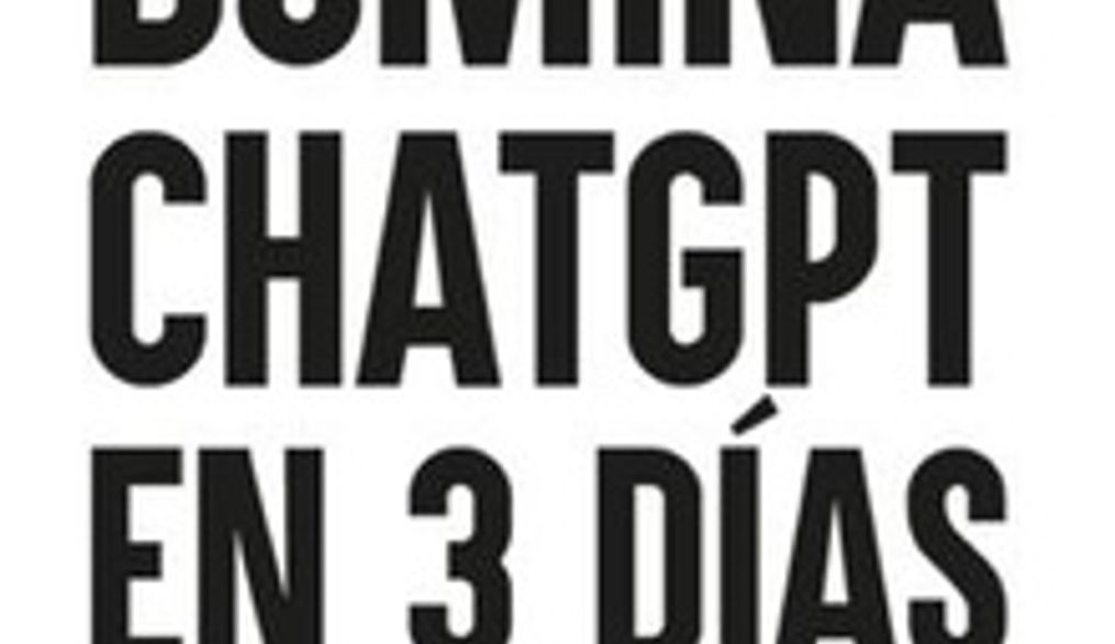 Reseña. Domina ChatGPT en 3 días y aprovecha todo su potencial