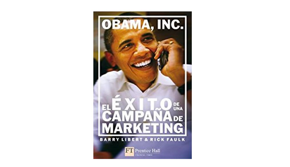 Obama, inc: el éxito de una campaña de marketing