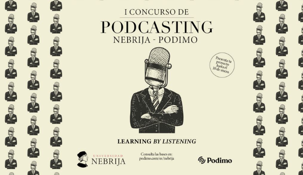 Ya tenemos los 6 finalistas Nebrija que se disputarán la producción de la primera temporada de su pódcast en Podimo