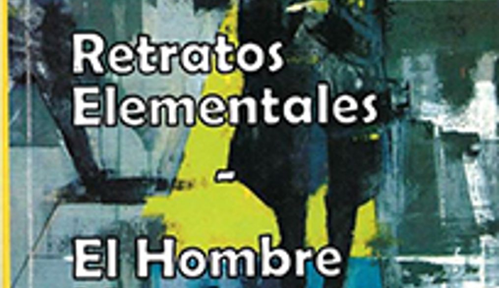 Retratos elementales y El hombre mundano