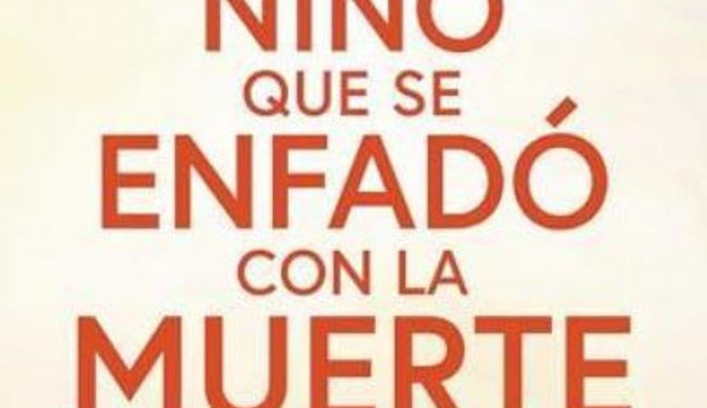 Reseña. El niño que se enfadó con la muerte