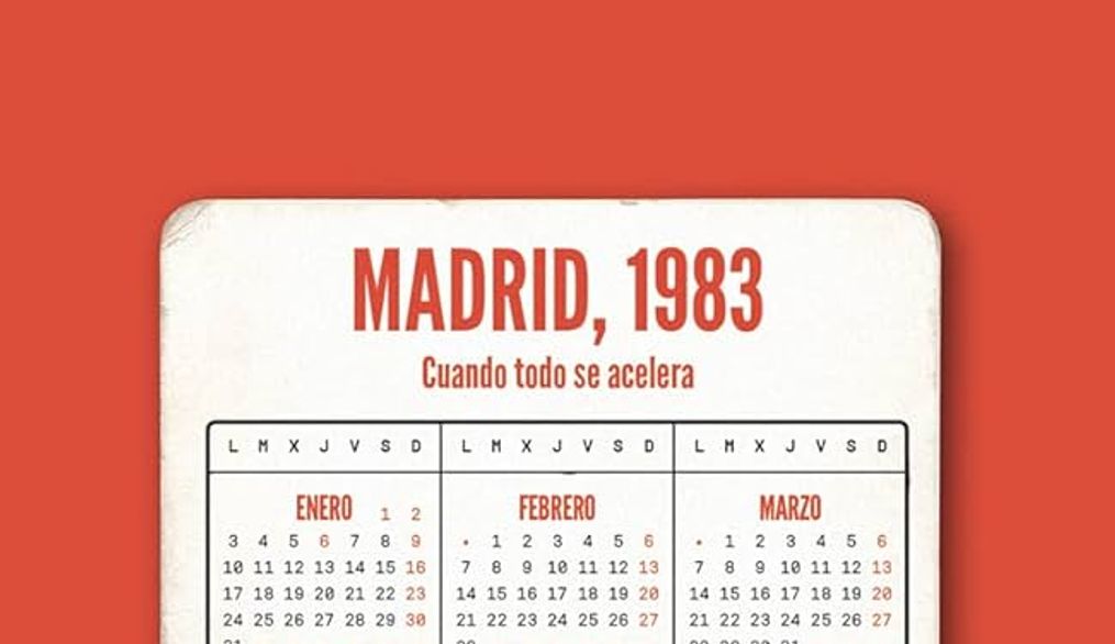 Portada del libro 'Madrid, 1983' de Arturo Lezcano con un fondo rojo y un calendario del año 1983.
