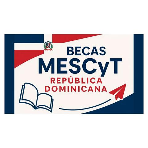 Becas del Ministerio de Educación Superior, Ciencia y Tecnología de la República Dominicana MESCYT